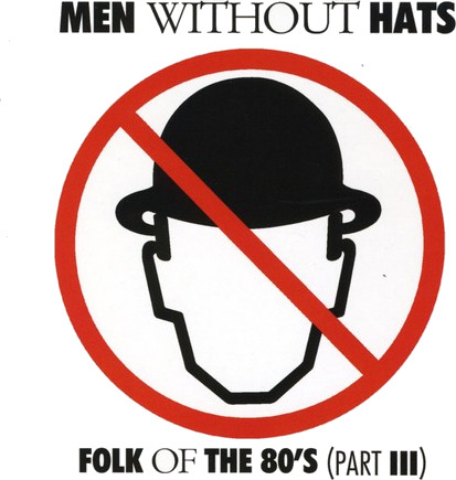 Men Without Hats Folk Of The 80's (part Iii) CD