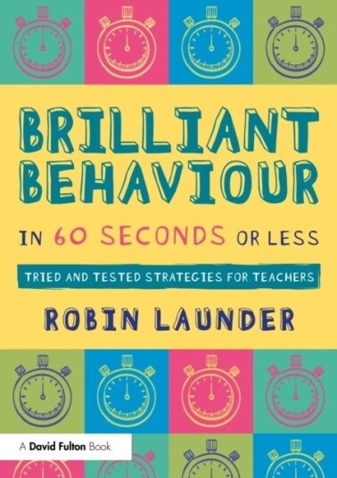 Brilliant Behaviour in 60 Seconds or Less Brilliant Behaviour in 60 Seconds or Less