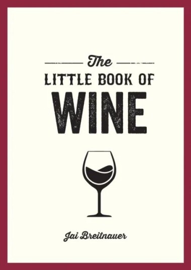 The Little Book Of Wine Av Jai Breitnauer