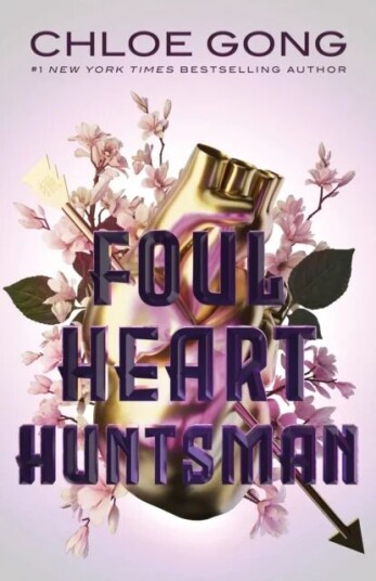 Foul Heart Huntsman Av Chloe Gong