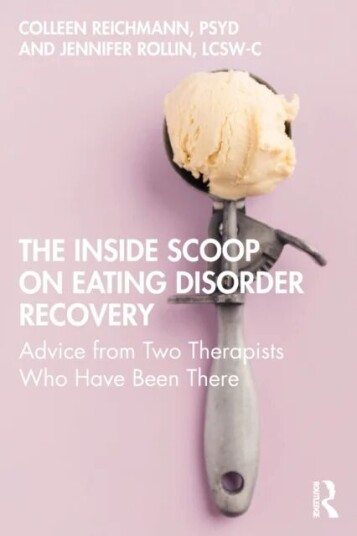 The Inside Scoop On Eating Disorder Recovery Av Colleen Reichmann, Jennifer Rollin