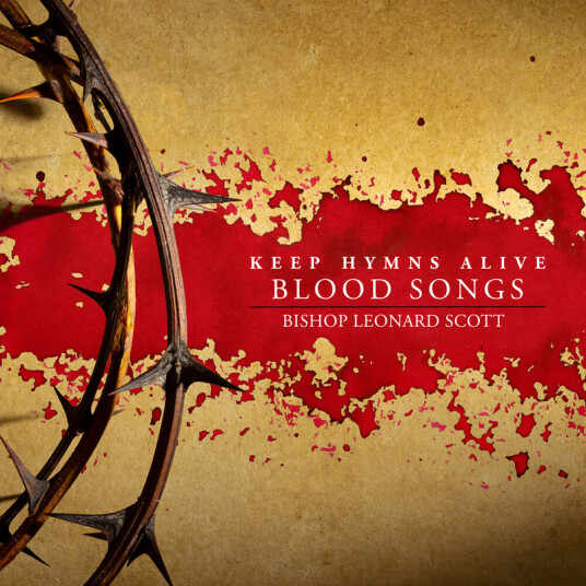 Bishop Leonard Scott Keep Hymns Alive Blood Songs CD