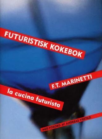 Futuristisk Kokebok Av F.T. Marinetti