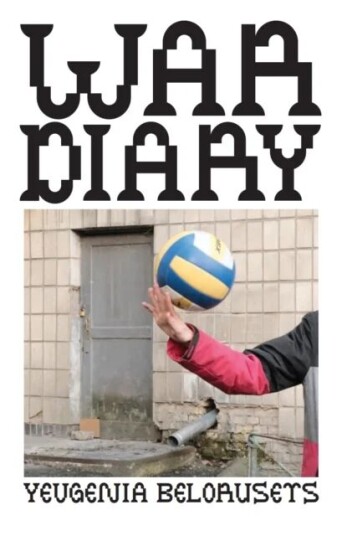 War Diary Av Yevgenia Belorusets