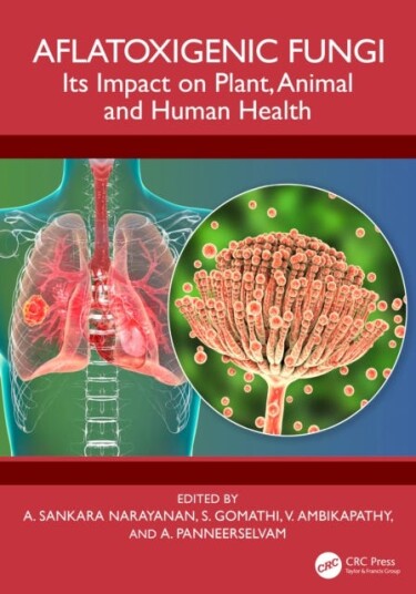 Aflatoxigenic Fungi Its Impact on Plant Animal and Human Health
