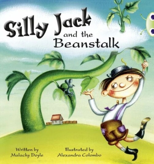 Bug Club Guided Fiction Year 1 Green A Silly Jack And The Beanstalk Av Malachy Doyle