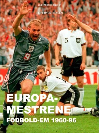 Europamesterne: Fotball Em 1960–96 | Per Høyer Hansen | Språk: Dansk