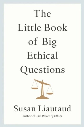 The Little Book Of Big Ethical Questions Av Susan Liautaud