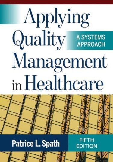 Applying Quality Management in Healthcare Applying Quality Management in Healthcare