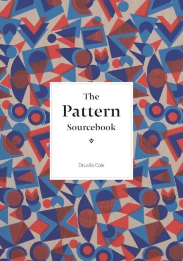 The Pattern Sourcebook Av Drusilla Cole