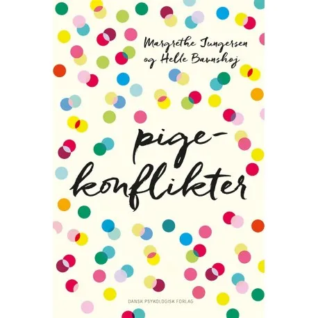 Pigekonflikter | Margrethe Jungersen, Helle Bavnshøj | Språk: Dansk Pigekonflikter | Margrethe Jungersen, Helle Bavnshøj | Språk: Dansk