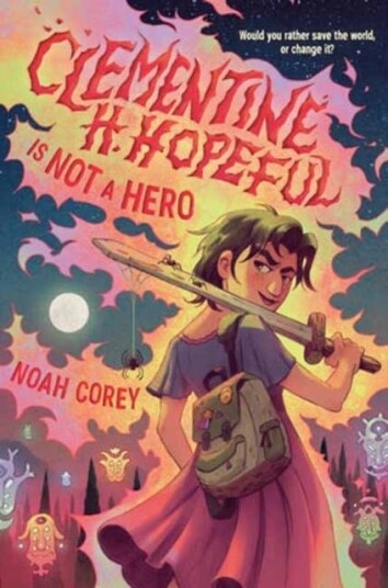 Clementine H. Hopeful Is Not a Hero Clementine H. Hopeful Is Not a Hero