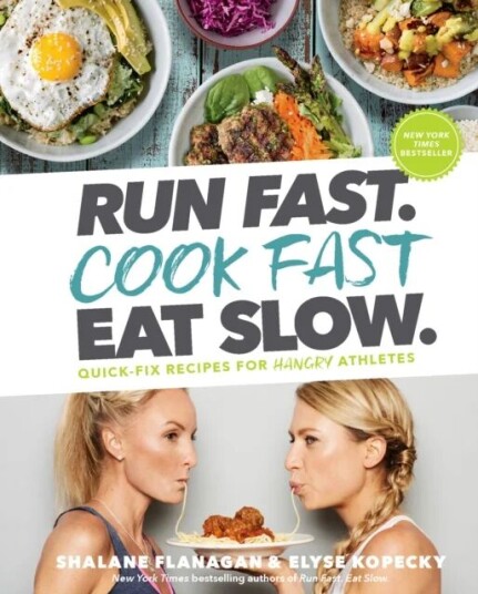 Run Fast. Cook Fast. Eat Slow. Av Shalane Flanagan, Elyse Kopecky