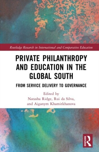 Private Philanthropy and Education in the Global South Private Philanthropy and Education in the Global South