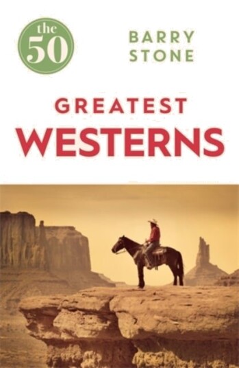 The 50 Greatest Westerns