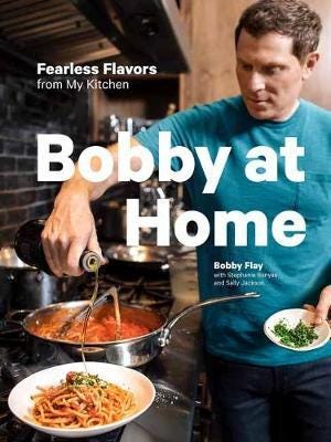 Bobby at Home Fearless Flavors from My Kitchen