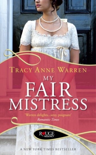 My Fair Mistress: A Rouge Regency Romance My Fair Mistress: A Rouge Regency Romance