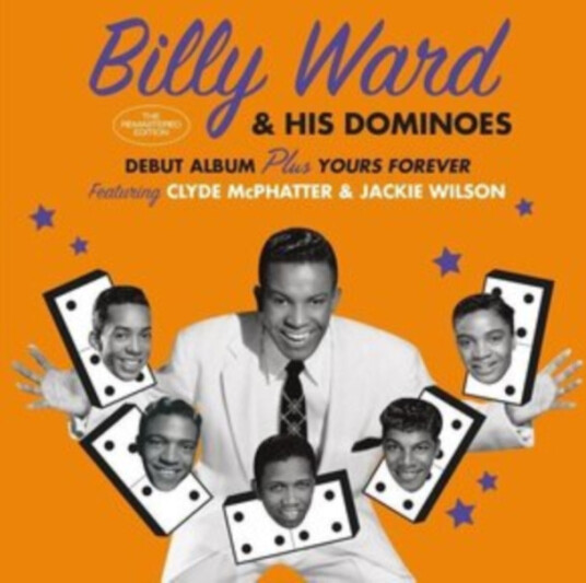Billy Ward & His Dominoes Billy Ward & His Dominoes + Yours Forever CD Billy Ward & His Dominoes Billy Ward & His Dominoes + Yours Forever CD