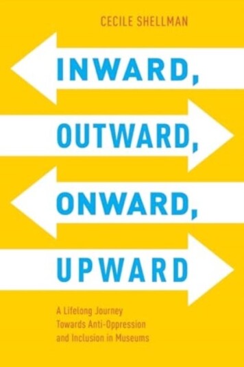 Inward, Outward, Onward, Upward A Lifelong Journey Towards AntiOppression and Inclusion in Museums