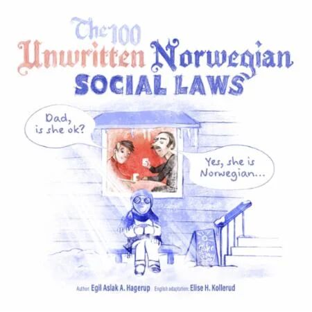 The 100 Unwritten Norwegian Social Laws Av Egil Aslak A. Hagerup The 100 Unwritten Norwegian Social Laws Av Egil Aslak A. Hagerup