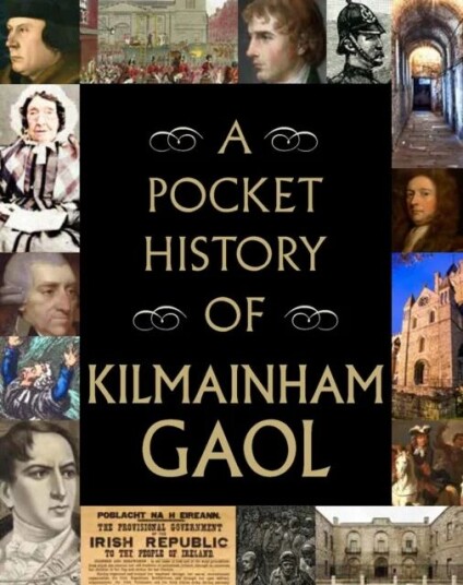 A Pocket History Of Kilmainham Gaol