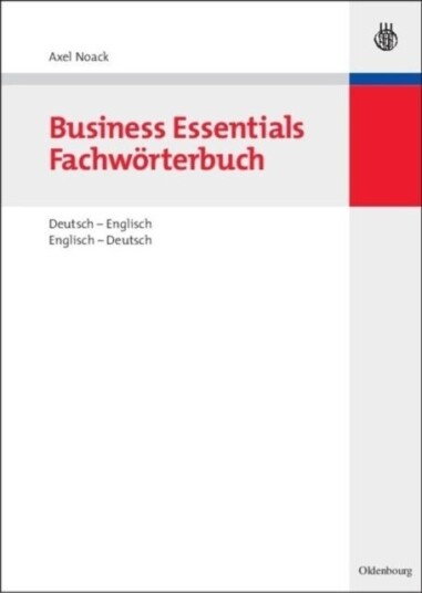 Business Essentials: Fachworterbuch Deutsch Englisch Englisch Deutsch