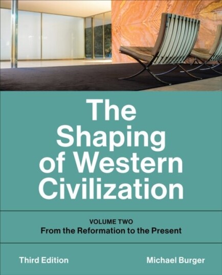 The Shaping of Western Civilization The Shaping of Western Civilization