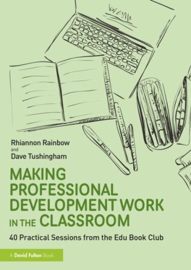 Making Professional Development Work in the Classroom Making Professional Development Work in the Classroom