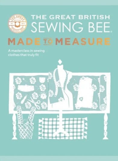 The Great British Sewing Bee: Made To Measure Av The Great British Sewing Bee The Great British Sewing Bee: Made To Measure Av The Great British Sewing Bee