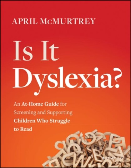 Is It Dyslexia? Av April Mcmurtrey