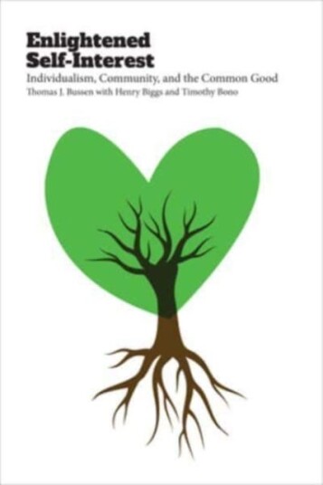 Enlightened SelfInterest  Individualism, Community, and the Common Good