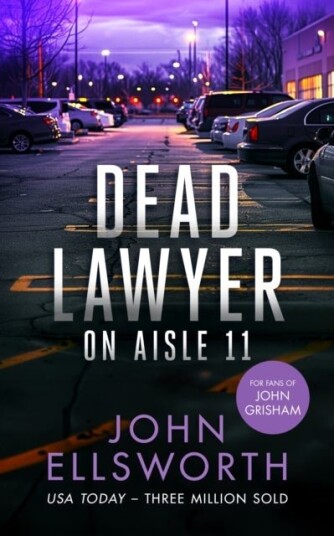 Dead Lawyer on Aisle 11 Dead Lawyer on Aisle 11