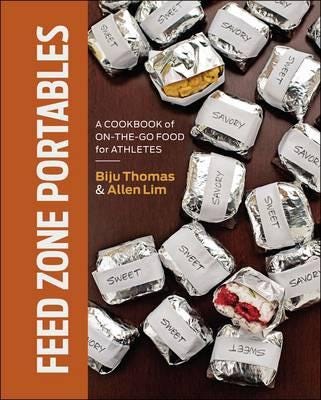 Feed Zone Portables A Cookbook of OntheGo Food for Athletes