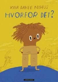 Hvorfor Det? Av Kaia Dahle Nyhus