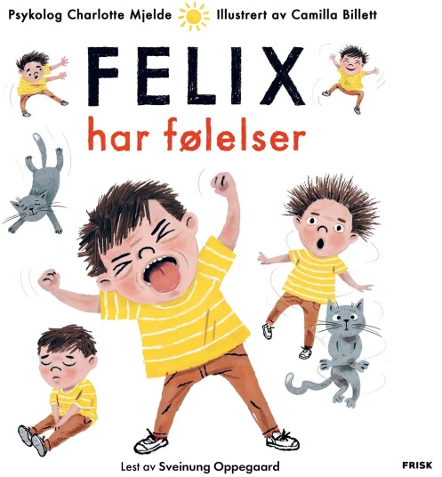 Charlotte Mjelde Felix Har Følelser – Lydbok Charlotte Mjelde Felix Har Følelser – Lydbok