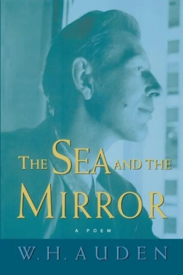 The Sea And The Mirror Av W. H. Auden