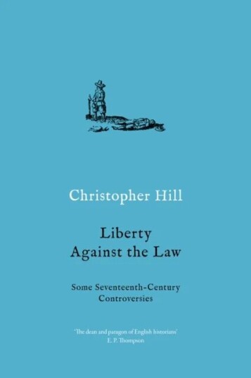 Liberty Against The Law Av Christopher Hill