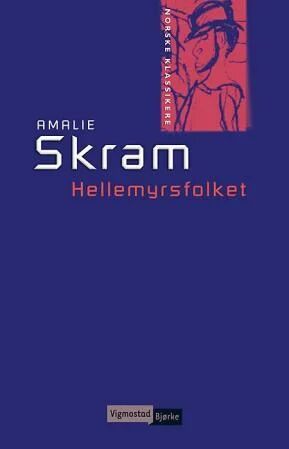 Hellemyrsfolket Av Amalie Skram