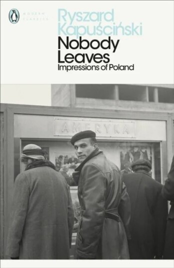 Nobody Leaves Av Ryszard Kapuscinski