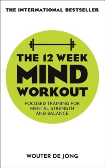 The 12 Week Mind Workout Av Wouter De Jong