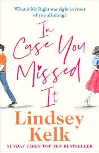 In Case You Missed It Av Lindsey Kelk