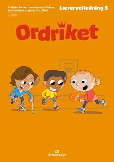 Ordriket Av Christian Bjerke, Kine Brandrud, Gudrun Areklett Garmann, Marit Midbøe Hagen, Lars Mæhle, Tonje Strømdahl, Gro Ulland
