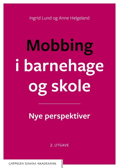 Mobbing i barnehage og skole nye perspektiver