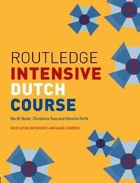 Routledge Intensive Dutch Course Av Gerdi (University College London Uk) Quist, Christine (University College London Uk) Sas, Dennis Strik