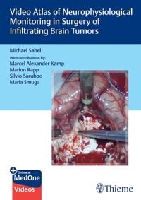 Video Atlas Of Neurophysiological Monitoring In Surgery Of Infiltrating Brain Tumors Av Michael Christoph Sabel