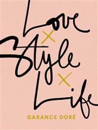 Dore, Garance Love Style Life (0812996372)