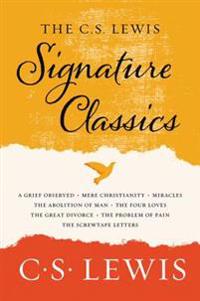 Lewis, C. S. The C. S. Lewis Signature Classics: An Anthology of 8 C. S. Lewis Titles: Mere Christianity, the Screwtape Letters, Miracles, the Great Divorce, the P