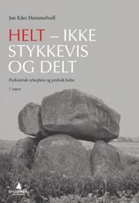 Helt - Ikke Stykkevis Og Delt Av Jan Kåre Hummelvoll