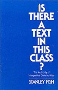 Is There A Text In This Class? Av Stanley Fish