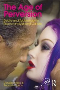The Age Of Perversion Av Danielle Knafo, Rocco Lo Bosco